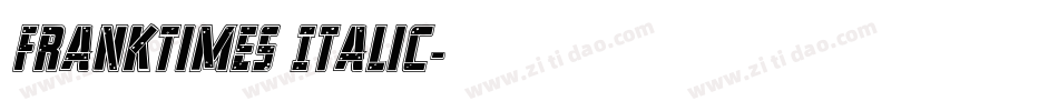 FrankTimes Italic字体转换